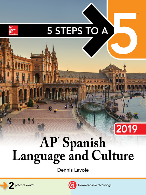 Title details for 5 Steps to a 5: AP Spanish Language and Culture 2019 by Dennis Lavoie - Available